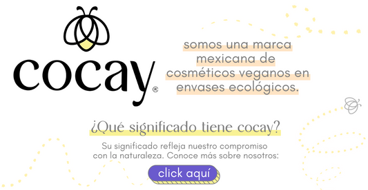 Cocay: Cosméticos veganos y ecológicos de México