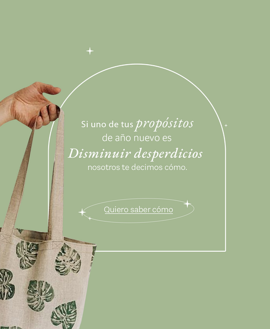 Disminuye tus desperdicios este 2022