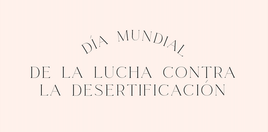 Día Mundial de la Lucha Contra la Desertificación